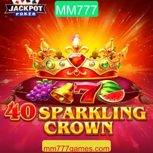 Descobrindo o Fascinante Mundo de 40SparklingCrown com MM777